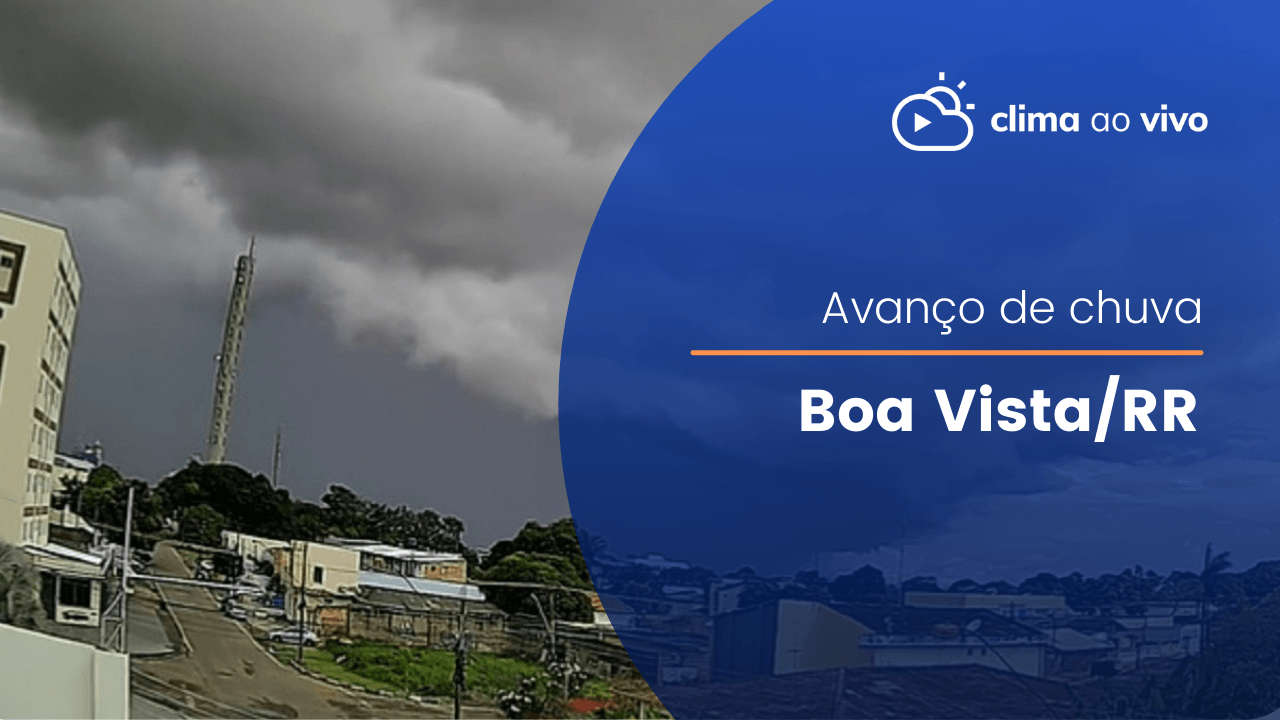 Avanço de chuva em Boa Vista/RR - 23/06/22 - Clima ao Vivo